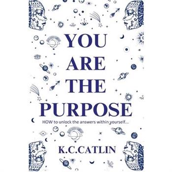 You Are the Purpose