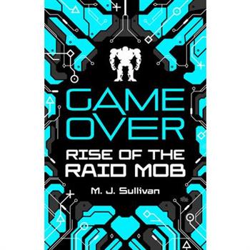 Game Over: Rise of the Raid Mob