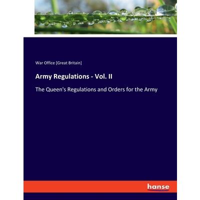 Army Regulations - Vol. II