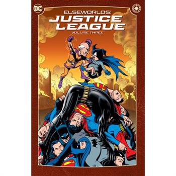 Elseworlds: Justice League Vol. 3 (2024 Edition)