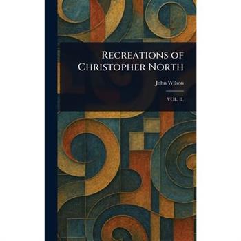 Recreations of Christopher North