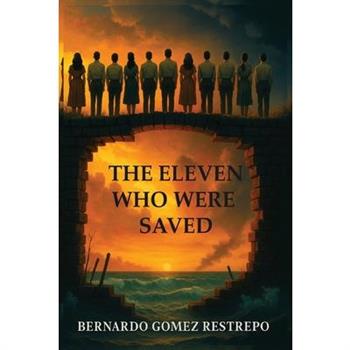 The Eleven Who Were Saved