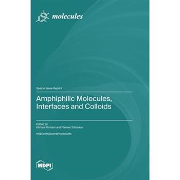 Amphiphilic Molecules, Interfaces and Colloids