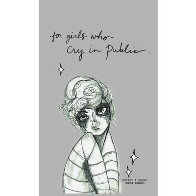 For Girls Who Cry In Public