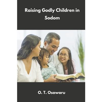 Raising Godly Children in Sodom
