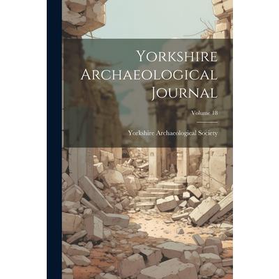 Yorkshire Archaeological Journal; Volume 18