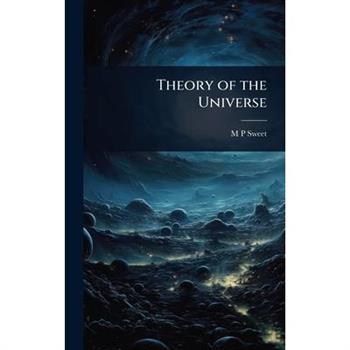 Theory of the Universe