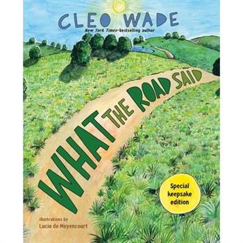 What the Road Said (Special Keepsake Edition)