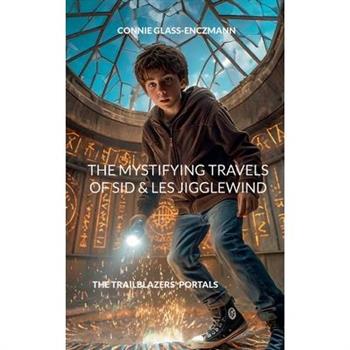 The Mystifying Travels of Sid & Les Jigglewind