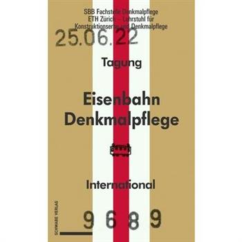 Eisenbahndenkmalpflege Preservation Du Patrimoine Ferroviaire - Railway Heritage Preservation