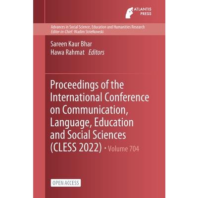 Proceedings of the International Conference on Communication, Language, Education and Social Sciences (CLESS 2022)
