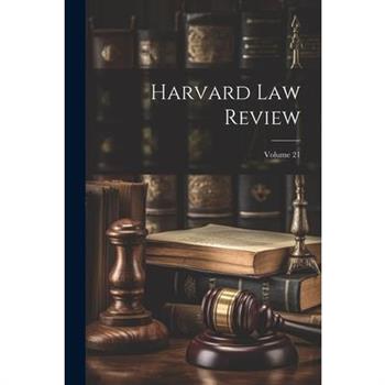 Harvard Law Review; Volume 21