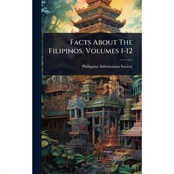 Facts About The Filipinos, Volumes 1-12