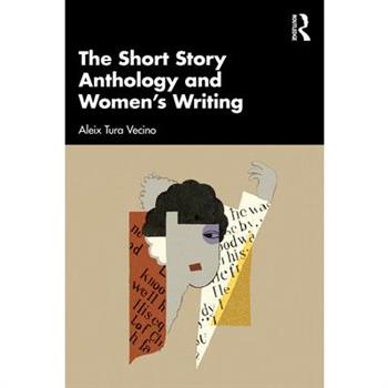 The Short Story Anthology and Women’s Writing
