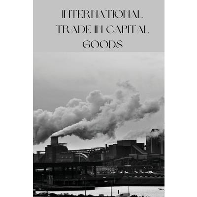 International Trade In Capital Goods