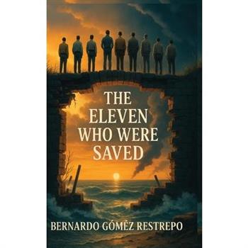 The Eleven Who Were Saved