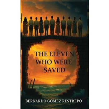 The Eleven Who Were Saved