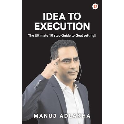 Idea to Execution