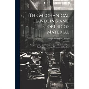 The Mechanical Handling and Storing of Material