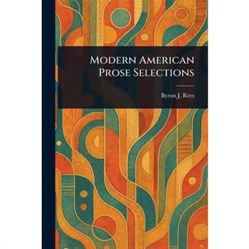 Modern American Prose Selections