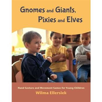 Gnomes and Giants, Pixies and Elves
