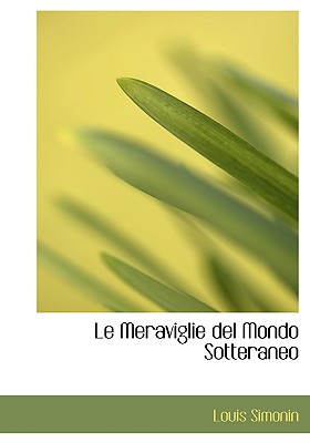 Le Meraviglie del Mondo Sotteraneo