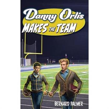 Danny Orlis Makes the Team