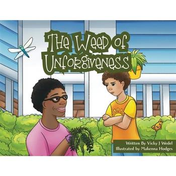 The Weed of Unforgiveness
