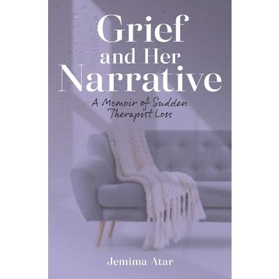 Grief and Her Narrative