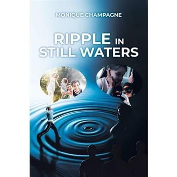 Ripple in Still Waters