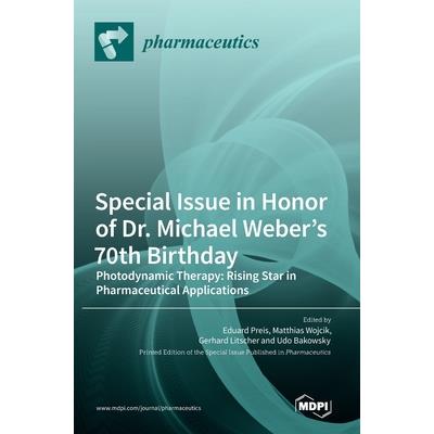 Special Issue in Honor of Dr. Michael Weber’s 70th Birthday
