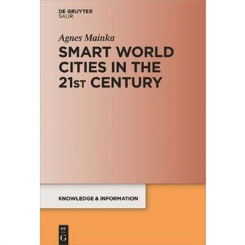 Smart World Cities in the 21st Century