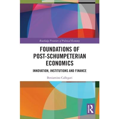 Foundations of Post-Schumpeterian Economics
