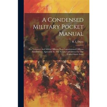 A Condensed Military Pocket Manual