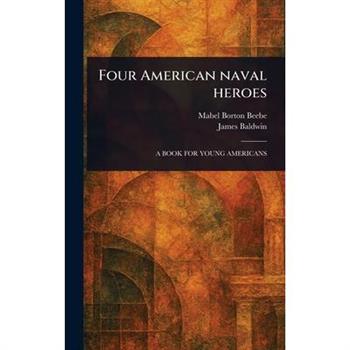 Four American Naval Heroes