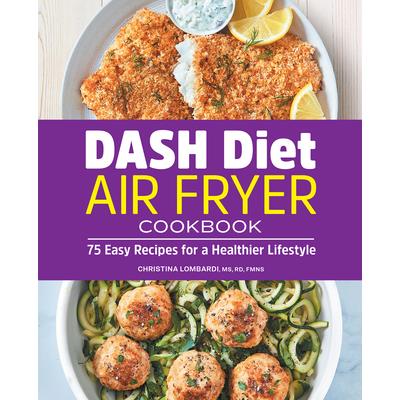 Dash Diet Air Fryer Cookbook