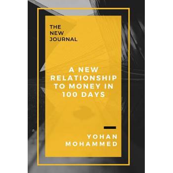 A New Relationship to Money in 100 Days