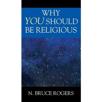 Why You Should Be Religious