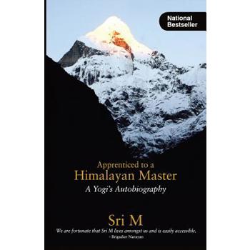 Apprenticed to a Himalayan Master