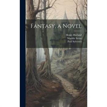 Fantasy, a Novel