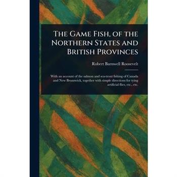The Game Fish, of the Northern States and British Provinces