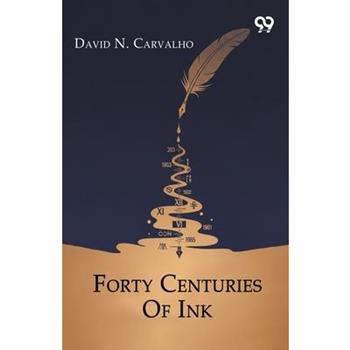 Forty Centuries Of Ink
