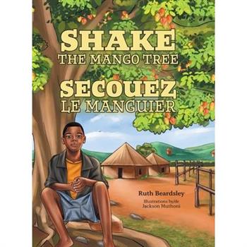 Shake the Mango Tree [French/English Edition]
