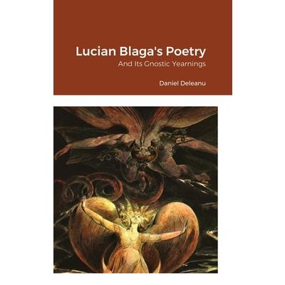 Lucian Blaga's Poetry and Its Gnostic Yearnings