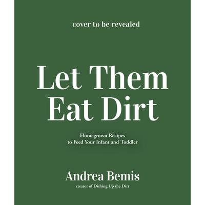 Let Them Eat Dirt