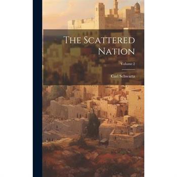 The Scattered Nation; Volume 2
