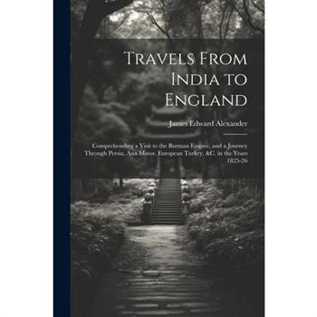 Travels From India to England