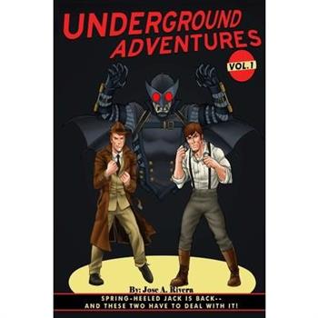 Underground Adventures Volume 1