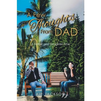 A Few Thoughts From Dad