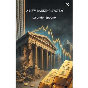 A New Banking System